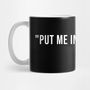 Put Me In Your Butt Tren Mug